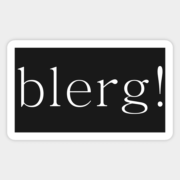 blerg Sticker by Kayllisti